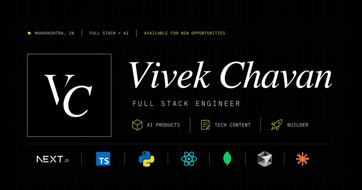 Vivek Chavan — Full Stack Engineer | React, Next.js, Python
